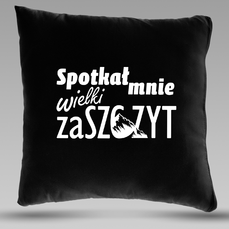 Poduszka | Spotkał Mnie...