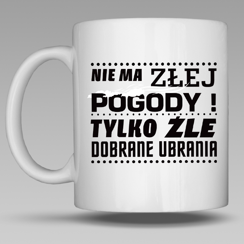 Kubek | NIE MA ZŁEJ POGODY